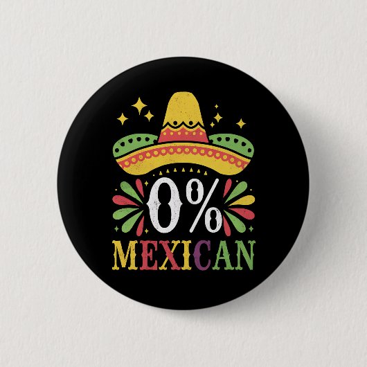0 % mexikanische Null Prozent Funny Cinco De Mayo Button (Vorderseite)