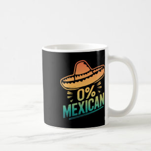 0 % Mexikanischer Funny Fiesta Cinco De Mayo Kaffeetasse