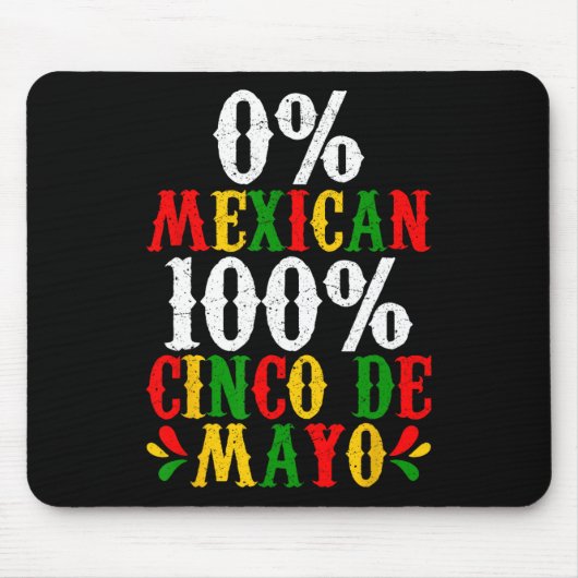 0% Mexikanisches 100% Cinco De Mayo Funny Fiesta P Mousepad (Vorne)