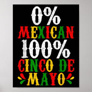 0% Mexikanisches 100% Cinco De Mayo Funny Fiesta P Poster