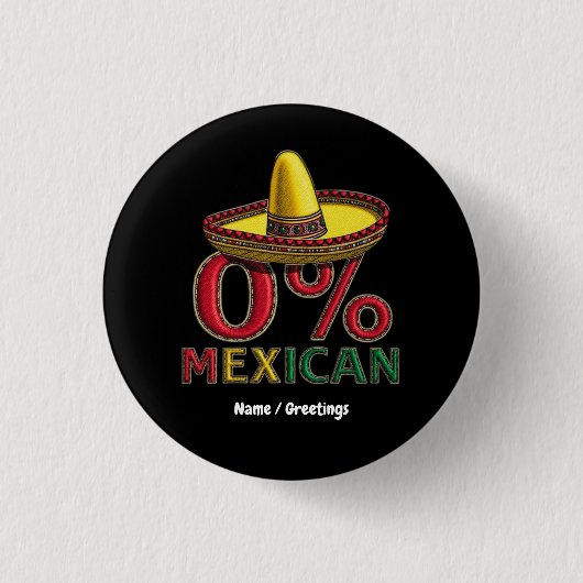 0% mexikanisches Funny Cinco De Mayo Unglaublich w Button (Vorderseite)