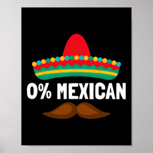 0 % Mexikos Cinco De Mayo Fiesta Sombrero Funny Me Poster