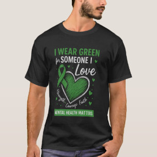 0 Psychische Gesundheit Ich trage Grün für psychis T-Shirt