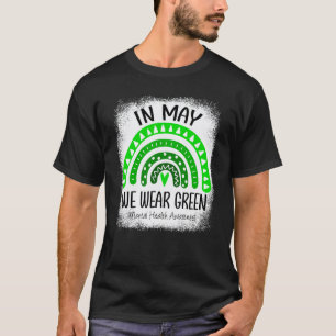 0 Regenbogen Im Mai Tragen Wir Grün Psychische Ges T-Shirt
