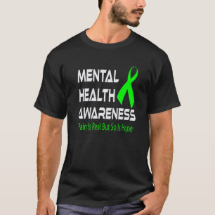 0 Schmerz ist real, aber Hoffnung auch Psychische T-Shirt