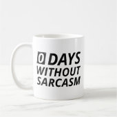 0 Tage ohne Sarcasm Kaffeetasse (Links)