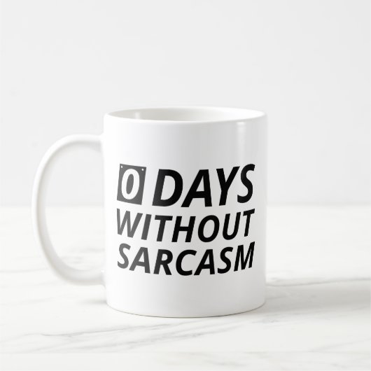 0 Tage ohne Sarcasm Kaffeetasse (Links)