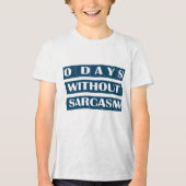 0 Tage ohne Sarcasm Tri-Blend Shirt (Vorderseite)