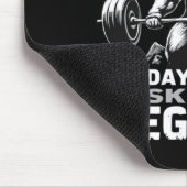 0 Tage seit dem übersprungenen Beintraining Kraftt Mousepad (Ecke)