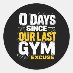 0 Tage seit letzter Gym-Entschuldigung Powerliftin Runder Aufkleber