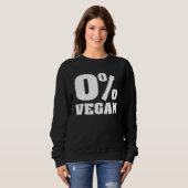 0 Vegan Veganism Organic Based Diet Plant Sweatshirt (Vorne ganz)