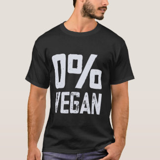 0 Veganer Fleischesser Null Prozent Vegan Lustige T-Shirt