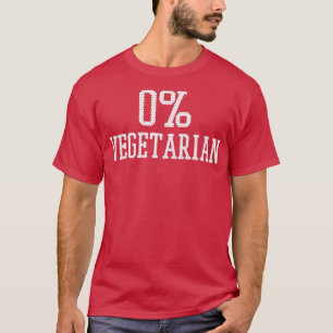0 Vegetarischer Veganer Spaß Fleisch Eater Carnivo T-Shirt