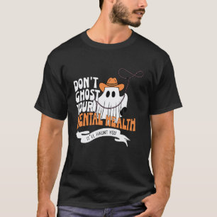 0 Verlasse deine geistige Gesundheit an Halloween T-Shirt