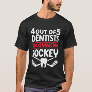 0 von 4 Zahnärzten empfehlen Eishockey Lustig T T-Shirt
