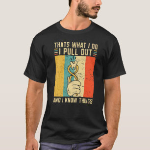 0 Zahnarzt Das ist was ich tue ich ziehe heraus un T-Shirt