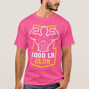 1000 Pfund Club Gym Weightlift Bodybuilders 100 T-Shirt