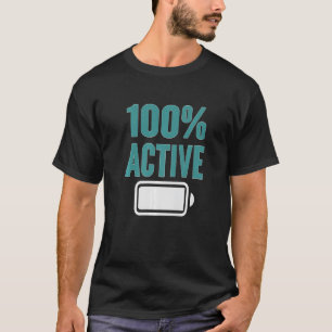 100 Aktives Motivierend Zitat für Männer und Fraue T-Shirt