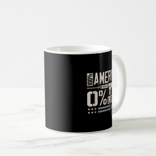 100% American 0% Liberal Funny Pro Gun Owner Lover Kaffeetasse (VorderseiteRechts)