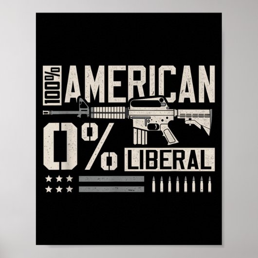 100% American 0% Liberal Funny Pro Gun Owner Lover Poster (Vorne)