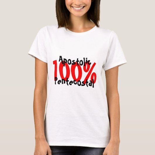 100% apostolisches Pfingst T-Shirt (Vorderseite)