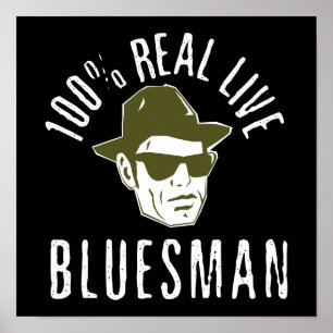 100 % Bluesman Print Poster
