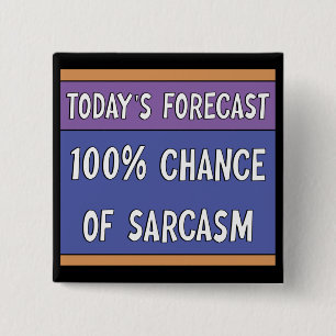 100% Chance auf Sarcasm Button
