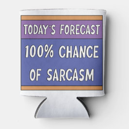 100% Chance auf Sarcasm Dosenkühler