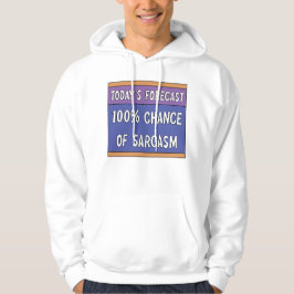 100% Chance auf Sarcasm Hoodie