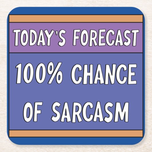 100% Chance auf Sarcasm Rechteckiger Pappuntersetzer (Vorderseite)