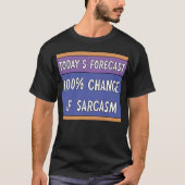 100% Chance auf Sarcasm T-Shirt (Vorderseite)