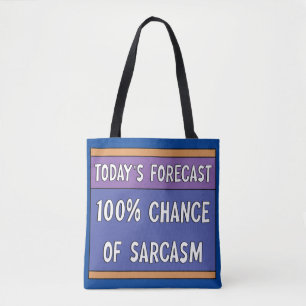 100% Chance auf Sarcasm Tasche