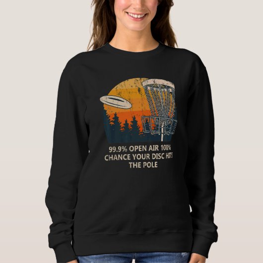 100 Chance Disc trifft Pole Disk Golf Spaß Golfer Sweatshirt (Vorderseite)
