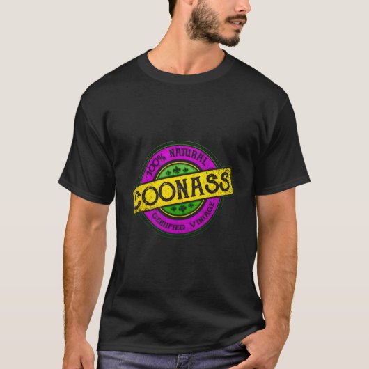 100% Coonass Natural Cajun zertifiziert Kreole Hoo T-Shirt (Vorderseite)