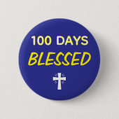 100 Days Blessed - Christian 100th Day of School  Button (Vorderseite)