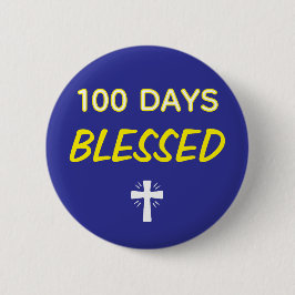 100 Days Blessed - Christian 100th Day of School  Button
