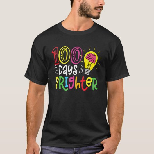 100 Days Brighter Teachers & Students 100th Day Of T-Shirt (Vorderseite)