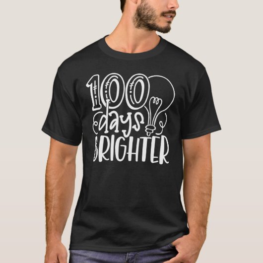 100 Days Brighter Teachers & Students 100th Day Of T-Shirt (Vorderseite)