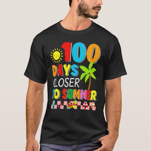100 Days Closer To Summer 100th Day Of School Tea T-Shirt (Vorderseite)