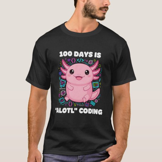 100 Days is ALOTL Coding Axolotl Programmer Teache T-Shirt (Vorderseite)