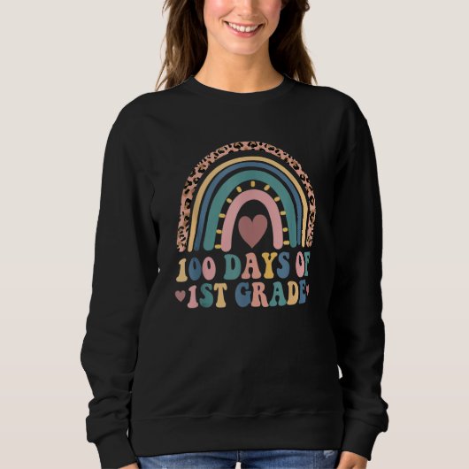 100 Days Of 1st Grade 100th Day Of School Rainbow Sweatshirt (Vorderseite)