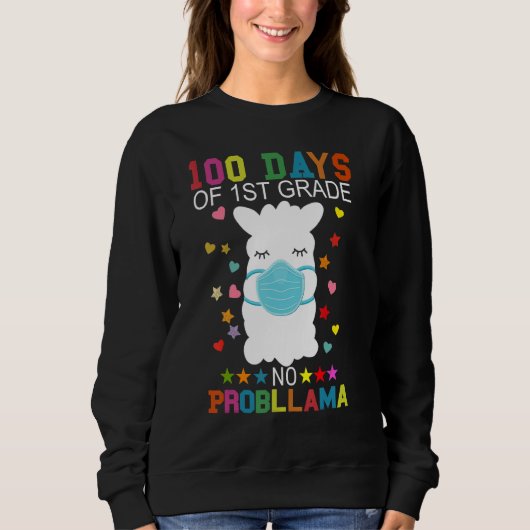 100 Days of 1st Grade No Probllama Llama Mask Quar Sweatshirt (Vorderseite)