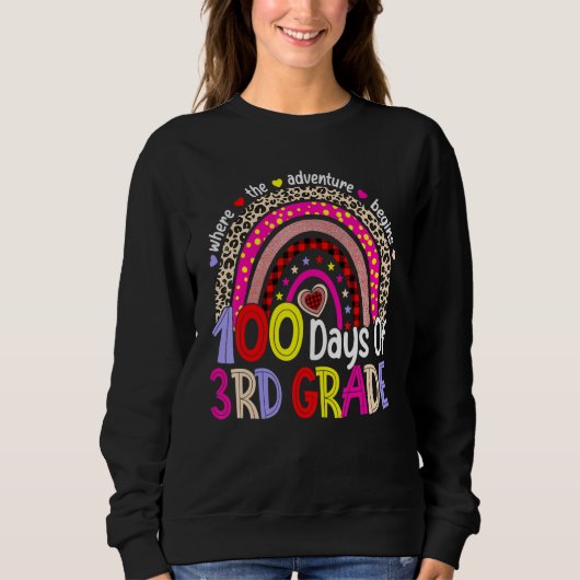 100 Days Of 3rd Grade 100th Day Of School Rainbow Sweatshirt (Vorderseite)