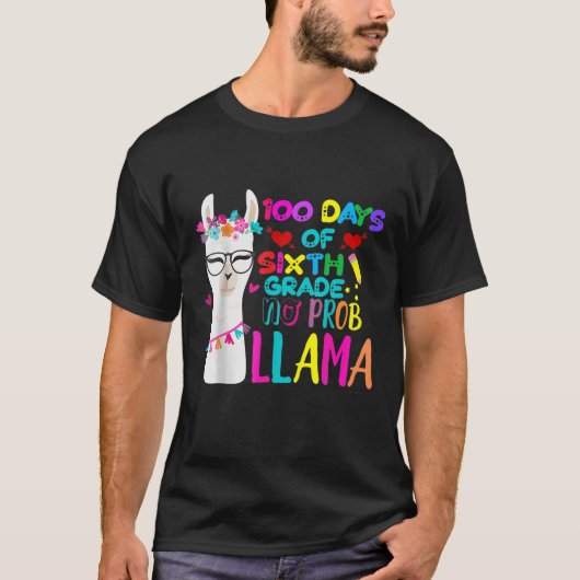 100 Days Of 6Th Grade Teacher No Prob Llama Girls T-Shirt (Vorderseite)