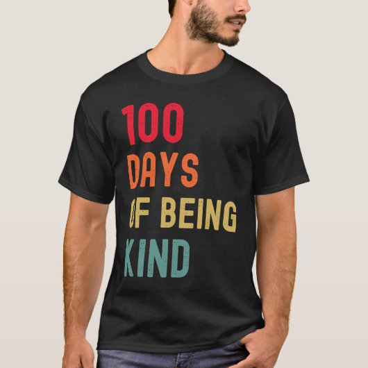 100 Days Of Being Kind 100 Days Of School World Ki T-Shirt (Vorderseite)
