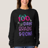 100 Days Of Brains And Bows Happy 100th Day Of Sch Sweatshirt (Vorderseite)
