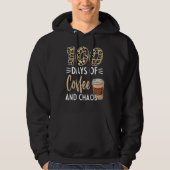 100 Days Of Coffee And Chaos 100th Day Of School F Hoodie (Vorderseite)