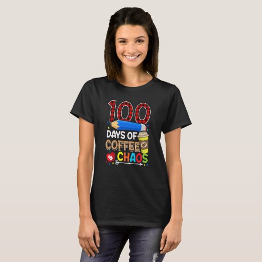 100 Days Of Coffee & Chaos 100 Days of School Meme T-Shirt (Vorne ganz)