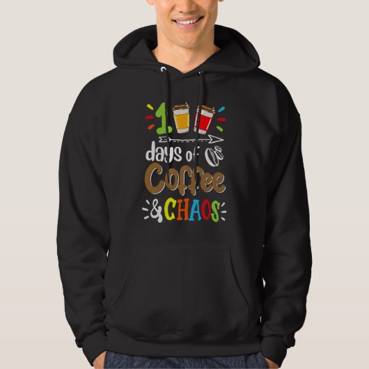 100 Days Of Coffee & Chaos 100th Day Of School Tea Hoodie (Vorderseite)