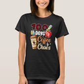 100 Days Of Coffee & Chaos 100th Day Of School Tea T-Shirt (Vorderseite)